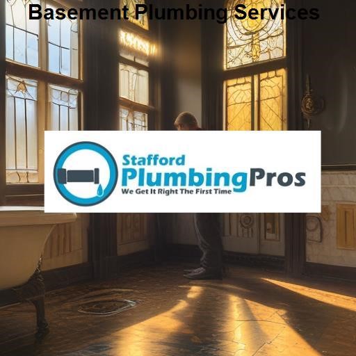 Stafford Plumbing Pros Basement Plumbing Services