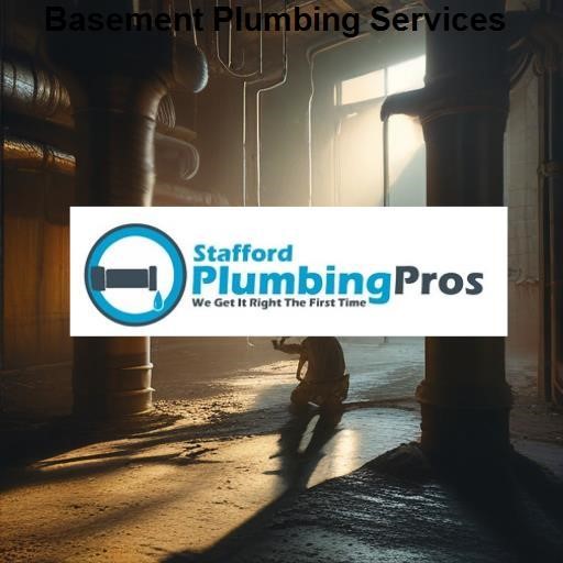 Stafford Plumbing Pros Basement Plumbing Services