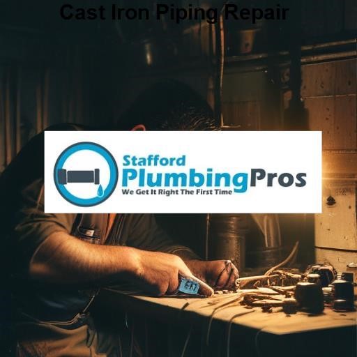 Stafford Plumbing Pros Cast Iron Piping Repair