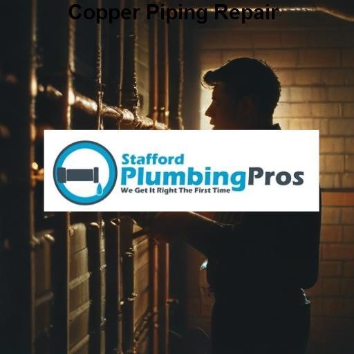 Stafford Plumbing Pros Copper Piping Repair