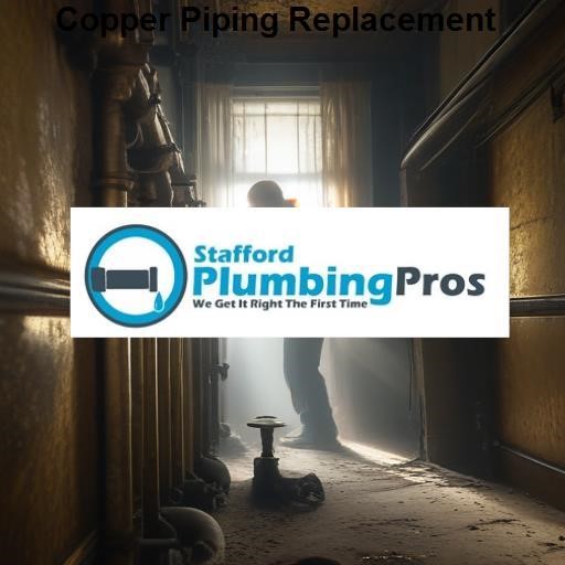 Stafford Plumbing Pros Copper Piping Replacement