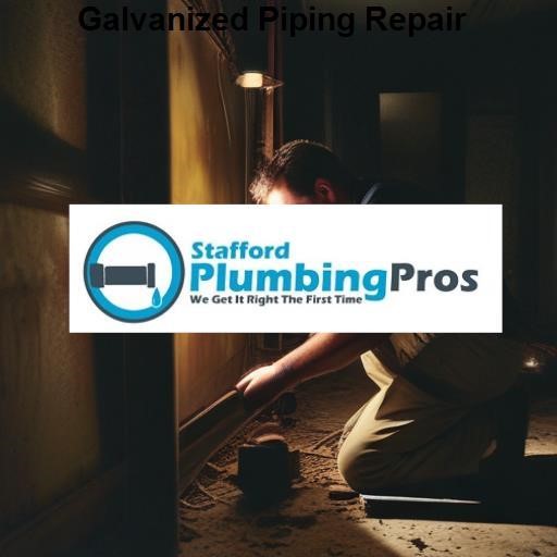 Stafford Plumbing Pros Galvanized Piping Repair