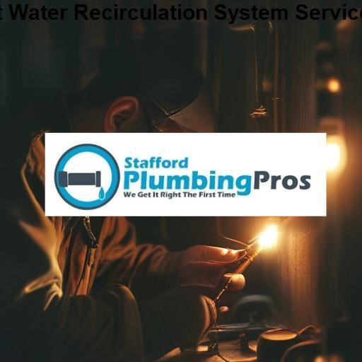 Stafford Plumbing Pros Hot Water Recirculation System Services