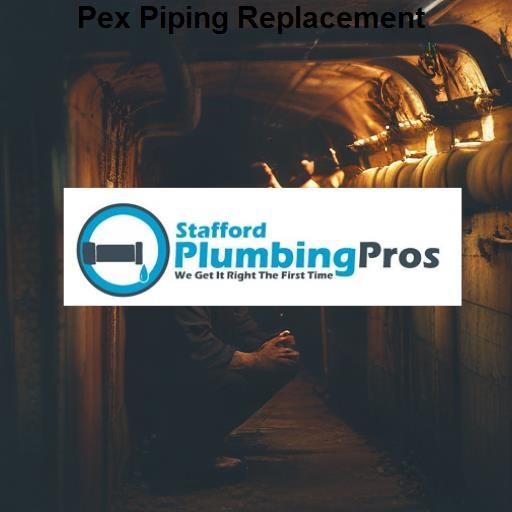 Stafford Plumbing Pros Pex Piping Replacement