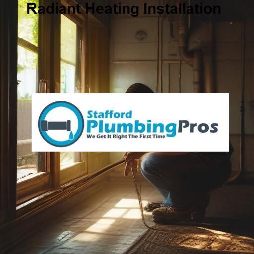 Stafford Plumbing Pros Radiant Heating Installation