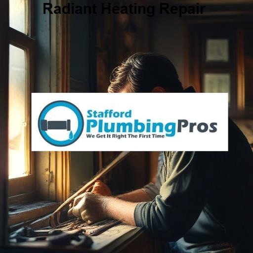 Stafford Plumbing Pros Radiant Heating Repair