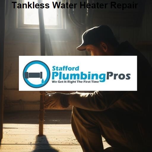 Stafford Plumbing Pros Tankless Water Heater Repair